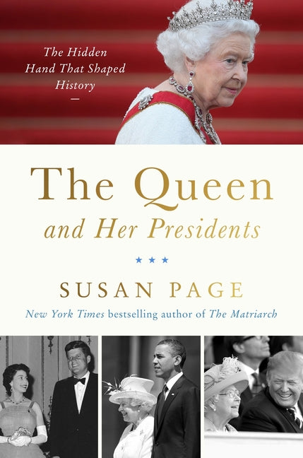 Book cover for Queen and Her Presidents: The Hidden Hand That Shaped History