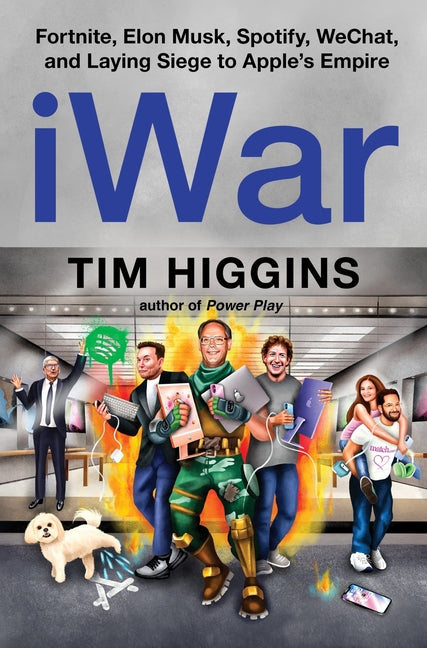 Book cover for Iwar: Fortnite, Elon Musk, Spotify, Wechat, and Laying Siege to Apple's Empire