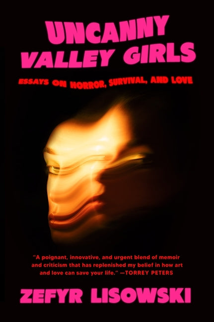 Book cover for Uncanny Valley Girls: Essays on Horror, Survival, and Love