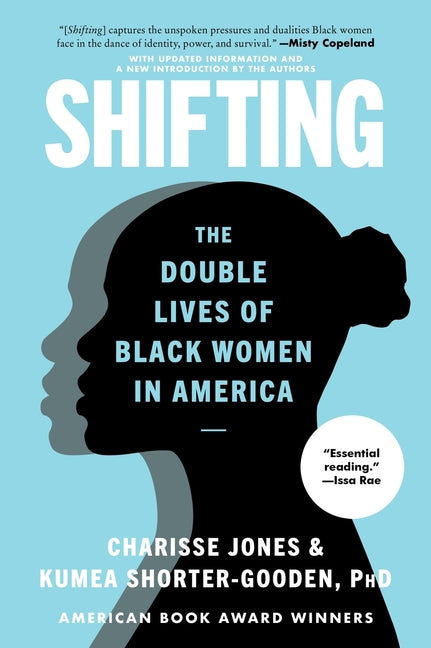 Book cover for Shifting: The Double Lives of Black Women in America