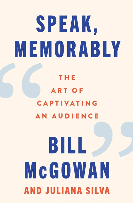 Book cover for Speak, Memorably: The Art of Captivating an Audience