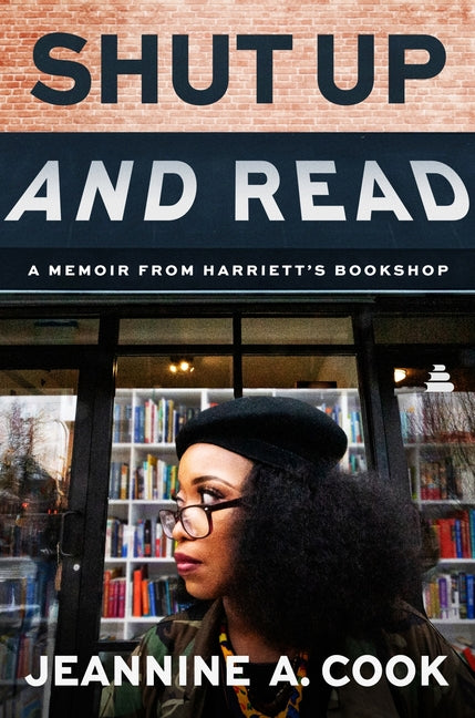 Book cover for Shut Up and Read: A Memoir from Harriett's Bookshop