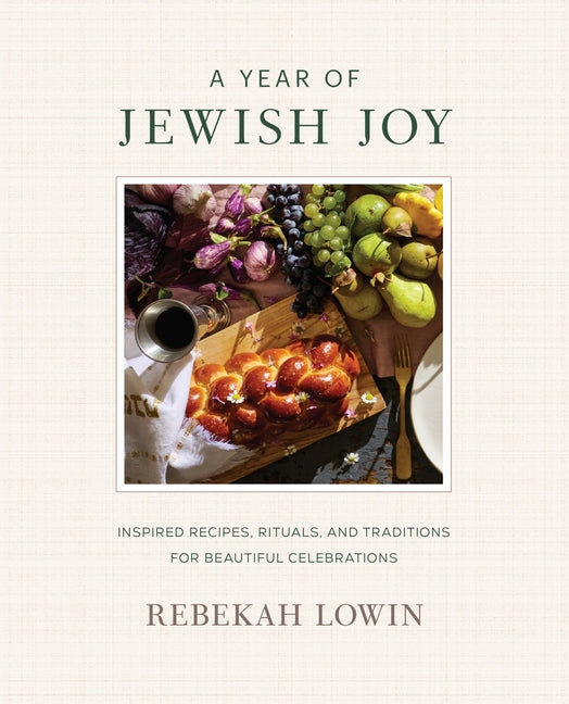 Book cover for Year of Jewish Joy: Inspired Recipes, Rituals, and Traditions for Beautiful Celebrations