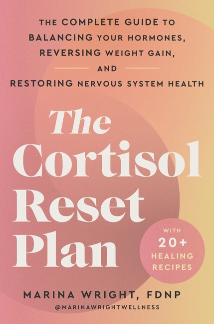 Book cover for Cortisol Reset Plan: The Complete Guide to Balancing Your Hormones, Reversing Weight Gain, and Restoring Nervous System Health