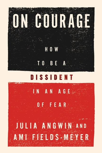 Book cover for On Courage: How to Be a Dissident in an Age of Fear