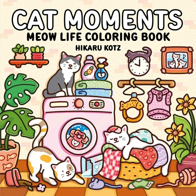 Book cover for Cat Moments: Meow Life Coloring Book