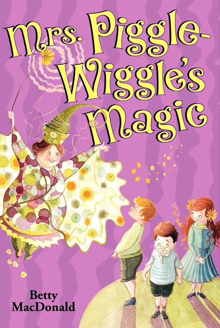 Book cover for Mrs. Piggle-Wiggle's Magic
