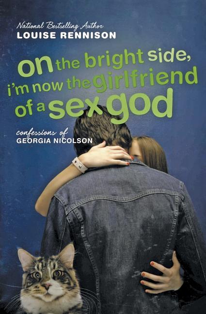 Book cover for On the Bright Side, I'm Now the Girlfriend of a Sex God: Further Confessions of Georgia Nicolson