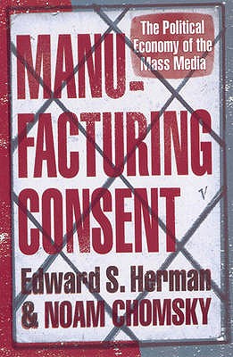 Book cover for Manufacturing Consent: The Political Economy of the Mass Media