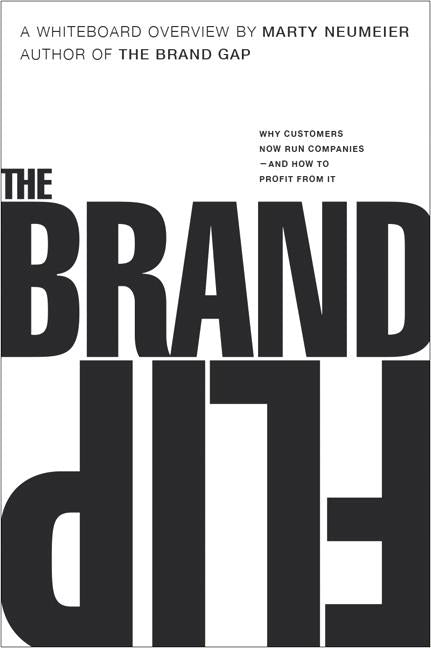 Book cover for The Brand Flip: Why Customers Now Run Companies and How to Profit from It