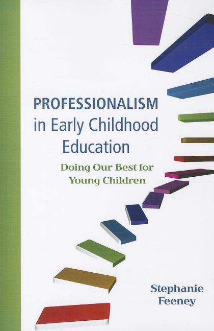 Book cover for Professionalism in Early Childhood Education: Doing Our Best for Young Children