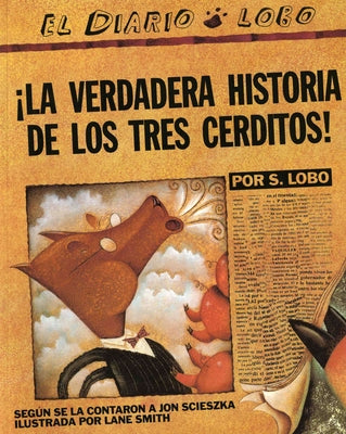 Book cover for The True Story of the 3 Little Pigs / La Verdadera Historiade Los Trescerditos