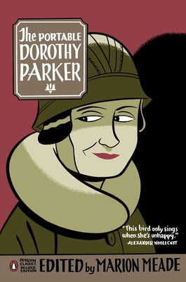 Book cover for The Portable Dorothy Parker: (Penguin Classics Deluxe Edition)