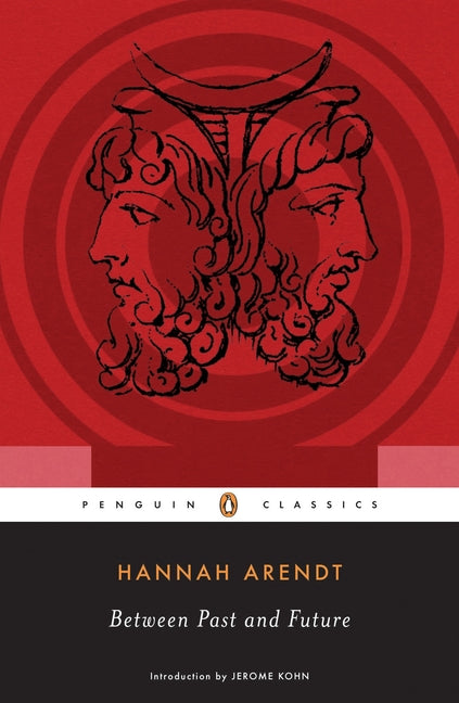 Book cover for Between Past and Future: Eight Exercises in Political Thought
