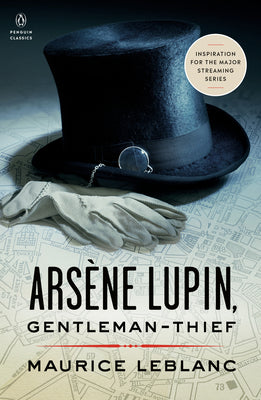 Book cover for Arsène Lupin, Gentleman-Thief: Inspiration for the Major Streaming Series