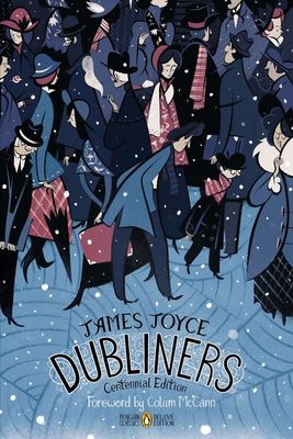 Book cover for Dubliners: Centennial Edition (Penguin Classics Deluxe Edition)