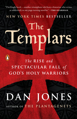 Book cover for The Templars: The Rise and Spectacular Fall of God's Holy Warriors