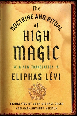 Book cover for The Doctrine and Ritual of High Magic: A New Translation