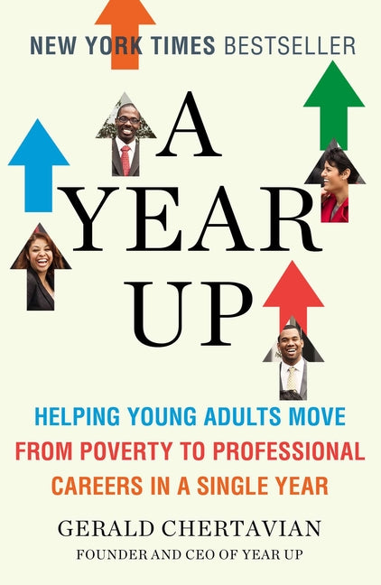 Book cover for Year Up: Helping Young Adults Move from Poverty to Professional Careers in a Single Year