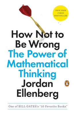 Book cover for How Not to Be Wrong: The Power of Mathematical Thinking