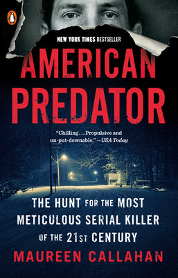 Book cover for American Predator: The Hunt for the Most Meticulous Serial Killer of the 21st Century