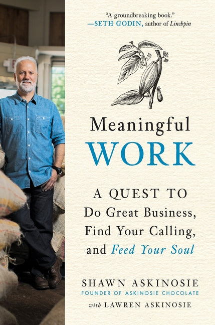 Book cover for Meaningful Work: A Quest to Do Great Business, Find Your Calling, and Feed Your Soul