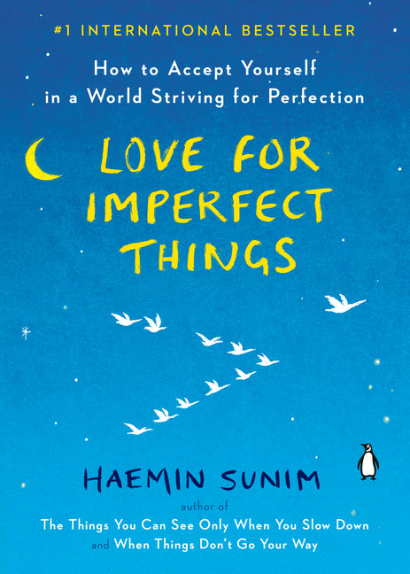 Book cover for Love for Imperfect Things: How to Accept Yourself in a World Striving for Perfection