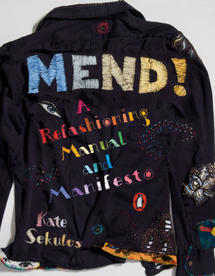 Book cover for Mend!: A Refashioning Manual and Manifesto