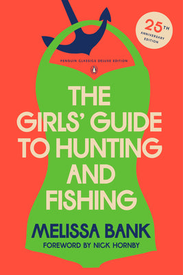 Book cover for The Girls' Guide to Hunting and Fishing: 25th-Anniversary Edition (Penguin Classics Deluxe Edition)