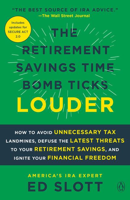 Book cover for Retirement Savings Time Bomb Ticks Louder: How to Avoid Unnecessary Tax Landmines, Defuse the Latest Threats to Your Retirement Savings, and Ignite Yo