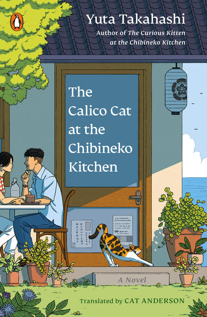Book cover for Calico Cat at the Chibineko Kitchen: The Heartwarming Japanese Cat Novel about Fate and the Healing Power of Food