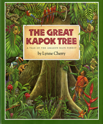 Book cover for The Great Kapok Tree: A Tale of the Amazon Rain Forest