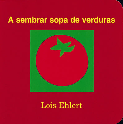 Book cover for A Sembrar Sopa de Verduras: Growing Vegetable Soup (Spanish Edition)