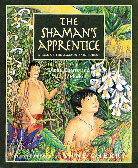 Book cover for Shaman's Apprentice: A Tale of the Amazon Rain Forest