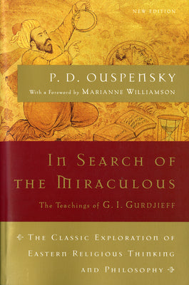 Book cover for In Search of the Miraculous: The Definitive Exploration of G. I. Gurdjieff's Mystical Thought and Universal View