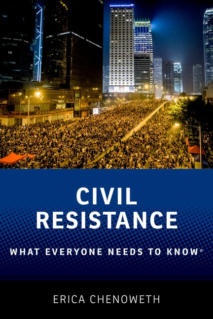 Book cover for Civil Resistance: What Everyone Needs to Know(r)