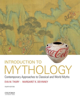 Book cover for Introduction to Mythology: Contemporary Approaches to Classical and World Myths