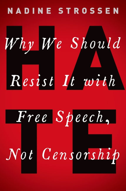 Book cover for Hate: Why We Should Resist It with Free Speech, Not Censorship