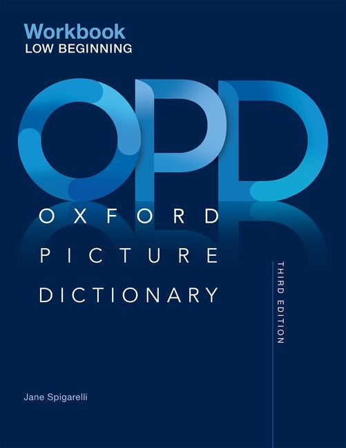 Book cover for Oxford Picture Dictionary Third Edition: Low-Beginning Workbook