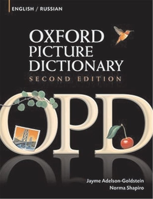 Book cover for Oxford Picture Dictionary English-Russian: Bilingual Dictionary for Russian Speaking Teenage and Adult Students of English
