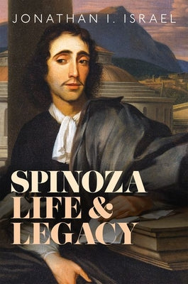 Book cover for Spinoza, Life and Legacy