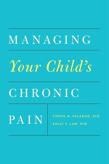 Book cover for Managing Your Child's Chronic Pain