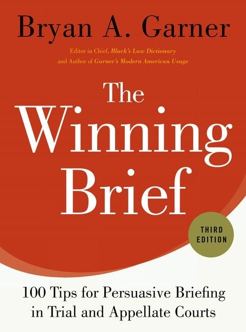 Book cover for The Winning Brief: 100 Tips for Persuasive Briefing in Trial and Appellate Courts