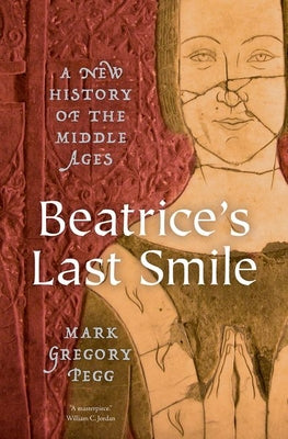 Book cover for Beatrice's Last Smile: A New History of the Middle Ages