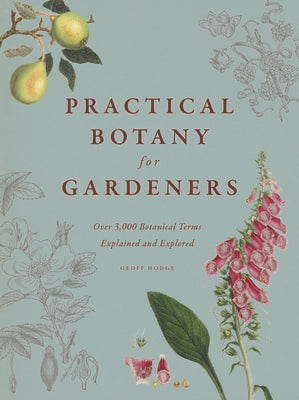 Book cover for Practical Botany for Gardeners: Over 3,000 Botanical Terms Explained and Explored
