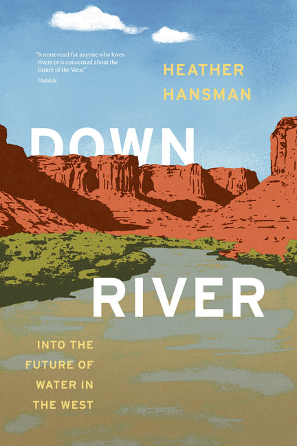 Book cover for Downriver: Into the Future of Water in the West