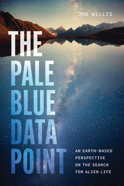 Book cover for Pale Blue Data Point: An Earth-Based Perspective on the Search for Alien Life