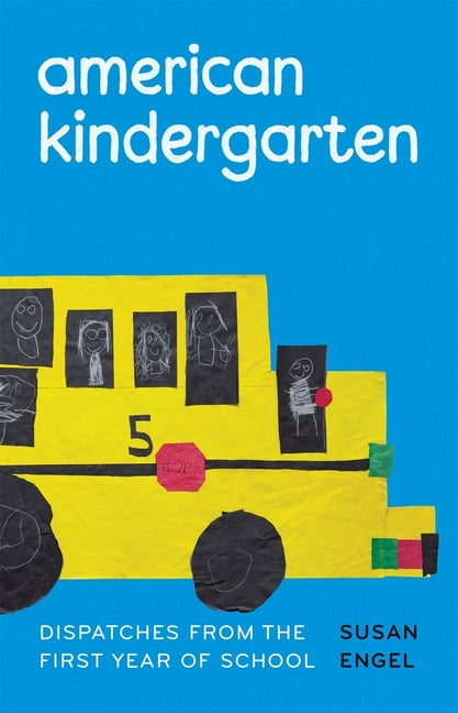 Book cover for American Kindergarten: Dispatches from the First Year of School