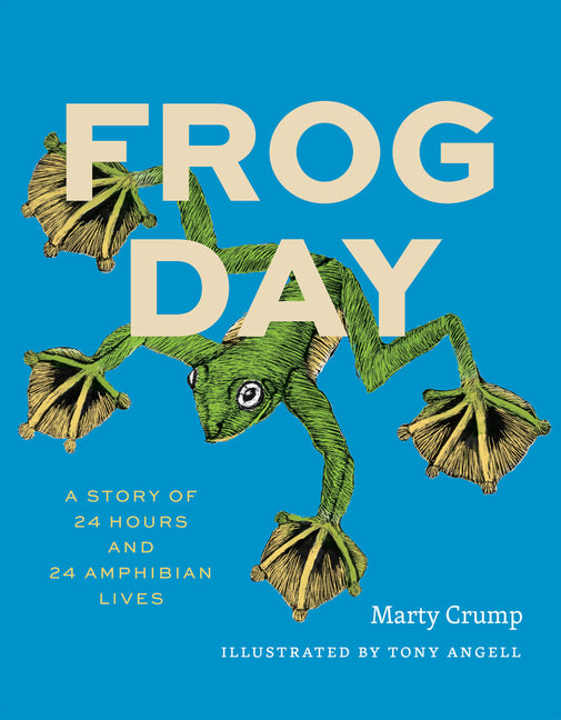 Book cover for Frog Day: A Story of 24 Hours and 24 Amphibian Lives