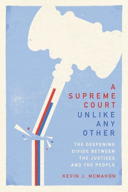 Book cover for Supreme Court Unlike Any Other: The Deepening Divide Between the Justices and the People